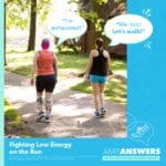 AMR Answers: Fighting Low Energy on the Run