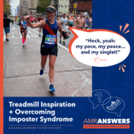 AMR Answers: Treadmill Inspiration + Overcoming Imposter Syndrome