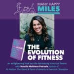 Many Happy Miles: The Evolution of Fitness