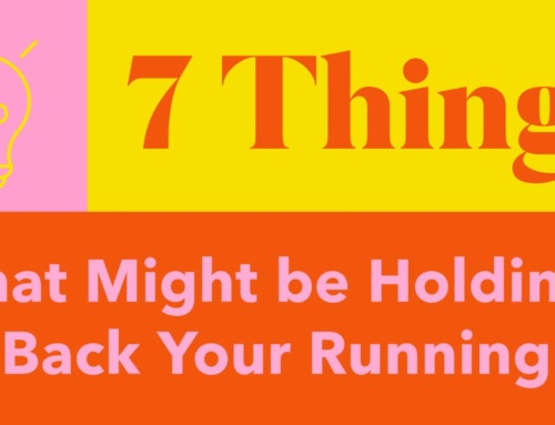 7 Things Holding Back Your Running