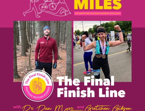 The Final Finish Line: Episode #2 with Gretchen Gibson and Dr. Dan Myer