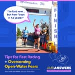 AMR Answers: Tips for Fast Racing; Overcoming Open-Water Fears