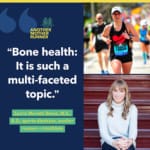 A Sports Dietitian Talks re: Bone Density