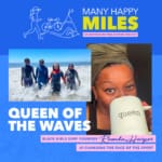 Many Happy Miles: Queen of the Waves