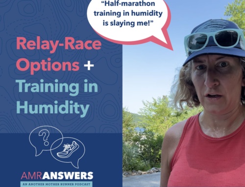 AMR Answers: Relay-Race Options; Training in Humidity