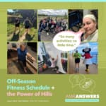 AMR Answers: Off-Season Fitness Schedule; the Power of Hills