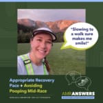 AMR Answers: Appropriate Recovery Pace + Avoiding Pooping Mid-Race