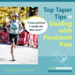 AMR Answers: Top Taper Tips + Dealing w/ Persistent Pain