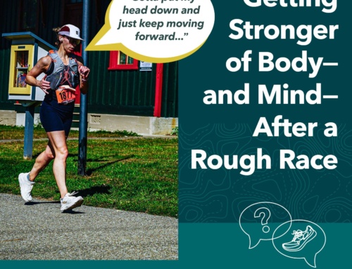 AMR Answers: Getting Stronger of Body—and Mind—After a Rough Race